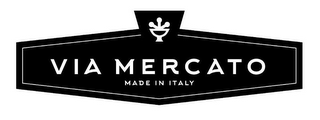 VIA MERCATO MADE IN ITALY