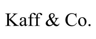 KAFF & CO.