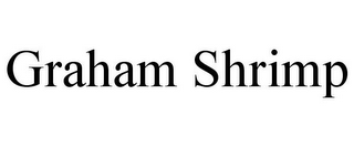 GRAHAM SHRIMP