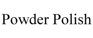 POWDER POLISH