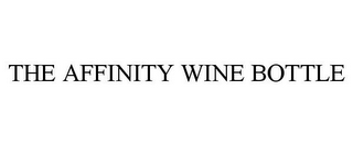 THE AFFINITY WINE BOTTLE