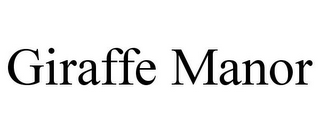 GIRAFFE MANOR