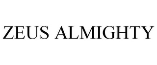 ZEUS ALMIGHTY