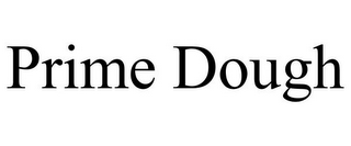 PRIME DOUGH