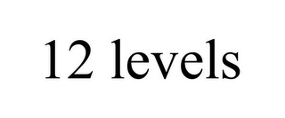 12 LEVELS