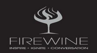 FIREWINE INSPIRE · IGNITE · CONVERSATION
