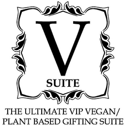 V SUITE THE ULTIMATE VIP VEGAN/PLANT BASED GIFTING SUITE
