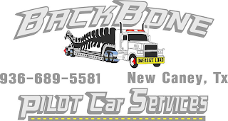 BACKBONE 936-689-5581 NEW CANEY, TX PILOT CAR SERVICES