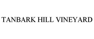 TANBARK HILL VINEYARD