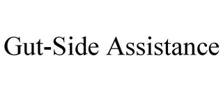 GUT-SIDE ASSISTANCE