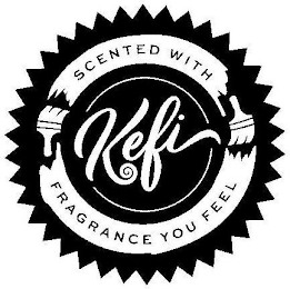 KEFI SCENTED WITH FRAGRANCE YOU FEEL