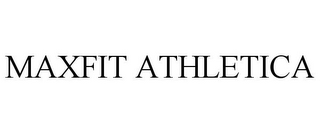 MAXFIT ATHLETICA