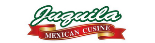 JUQUILA MEXICAN CUISINE