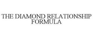 THE DIAMOND RELATIONSHIP FORMULA