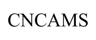 CNCAMS