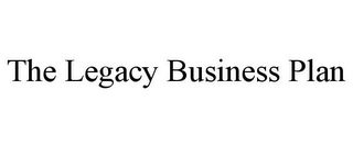 THE LEGACY BUSINESS PLAN