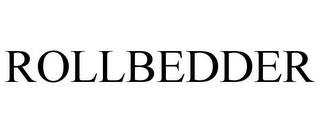 ROLLBEDDER