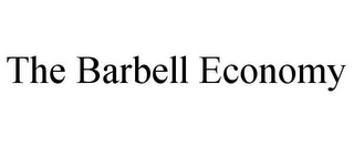 THE BARBELL ECONOMY