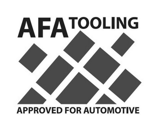 AFA TOOLING APPROVED FOR AUTOMOTIVE