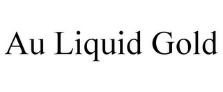 AU LIQUID GOLD
