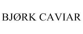 BJØRK CAVIAR