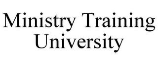 MINISTRY TRAINING UNIVERSITY