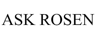 ASK ROSEN