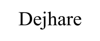 DEJHARE