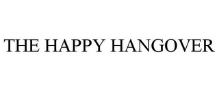 THE HAPPY HANGOVER
