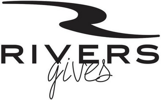 RIVERS GIVES