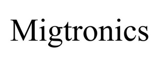 MIGTRONICS
