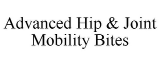 ADVANCED HIP & JOINT MOBILITY BITES