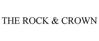 THE ROCK & CROWN