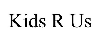 KIDS R US