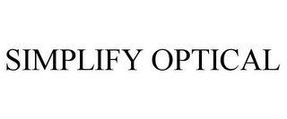 SIMPLIFY OPTICAL