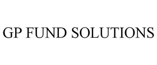 GP FUND SOLUTIONS