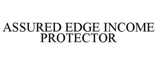 ASSURED EDGE INCOME PROTECTOR