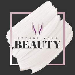 ACCENT YOUR BEAUTY