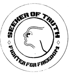 SEEKER OF TRUTH FIGHTER FOR FREEDOM