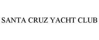 SANTA CRUZ YACHT CLUB