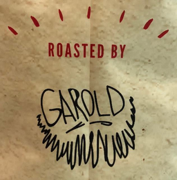 ROASTED BY GAROLD