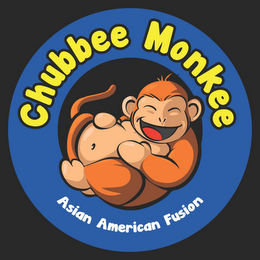 CHUBBEE MONKEE ASIAN AMERICAN FUSION