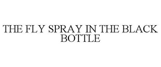 THE FLY SPRAY IN THE BLACK BOTTLE