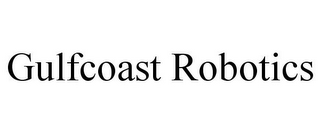 GULFCOAST ROBOTICS