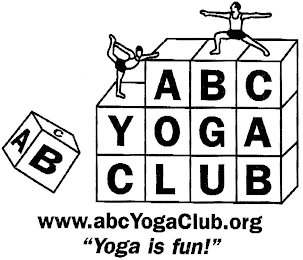 ABC YOGA CLUB WWW.ABCYOGACLUB.ORG"YOGA IS FUN"