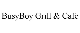 BUSYBOY GRILL & CAFE