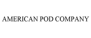 AMERICAN POD COMPANY