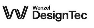 W WENZEL DESIGNTEC