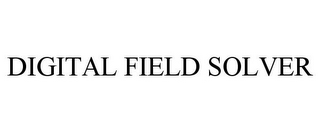 DIGITAL FIELD SOLVER