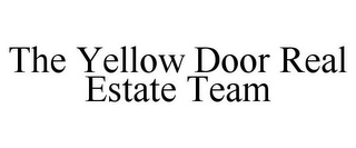 THE YELLOW DOOR REAL ESTATE TEAM